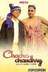 Chacha Chaudry Rahasamayi Boond (2025) S01 E01 MoodX Hindi Hot Web Series