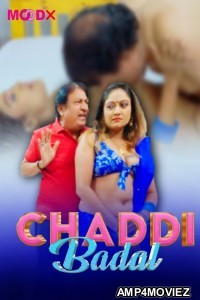 Chaddi Badal (2024) S01 E01 MoodX Hindi Hot Web Series