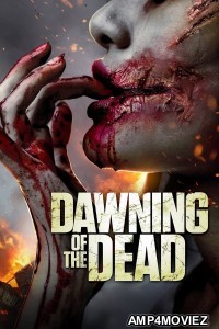 Dawning of The Dead (2017) ORG UNRATED Hindi Dubbed Movie