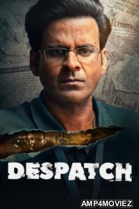 Despatch (2024) Hindi Movie