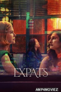 Expats (2024) Season 1 Hindi Dubbed Complete Web Series