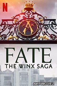 Fate: The Winx Saga (2021) Hindi Dubbed Season 1 Complete Show