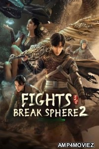 Fights Break Sphere 2 (2023) ORG Hindi Dubbed Movie