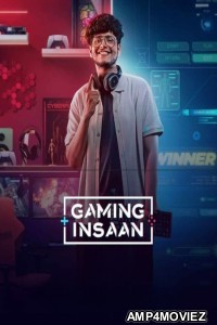 Gaming Insaan (2024) Season 1 Hindi Web Series