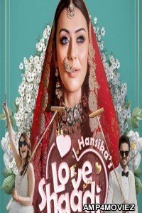 Hansikas Love Shaadi Drama (2023) Hindi Season 1 Complete Shows