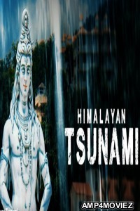 Himalayan Tsunami (2020) Hindi Season 1 Complete Show