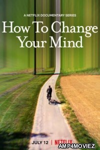 How to Change Your Mind (2022) Hindi Dubbed Season 1 Complete Shows