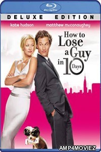 How to Lose a Guy in 10 Days (2003) Hindi Dubbed Movies