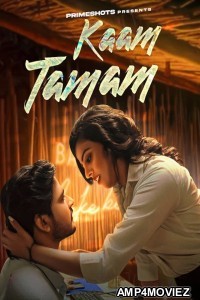 Kaam Tamam (2023) S01 E01 PrimeShots Hindi Web Series