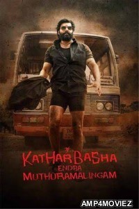 Kathar Basha Endra Muthuramalingam (2023) ORG UNCUT Hindi Dubbed Movie