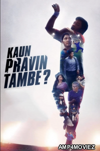 Kaun Pravin Tambe (2022) Hindi Full Movies