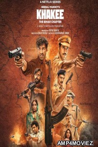 Khakee The Bihar Chapter (2022) Hindi Season 1 Complete Shows