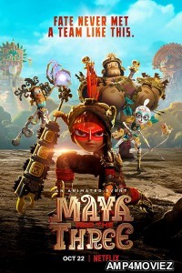 Maya and the Three (2021) Hindi Dubbed Season 1 Complete Show