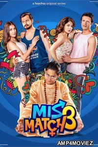 Mismatch (2020) UNRATED Bengali Season 3 Complete Show