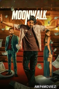 Moonwalk (2024) Season 1 Hindi Web Series