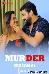 Murder (2025) S01 E04 TriFlicks Hindi Hot Web Series