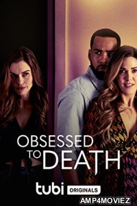 Obsessed To Death (2022) HQ Telugu Dubbed Movie