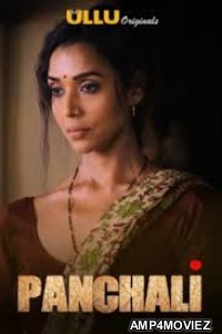 Panchali (2019) UNRATED Hindi Season 1 Complete Show