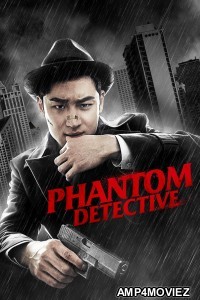 Phantom Detective (2016) ORG Hindi Dubbed Movie