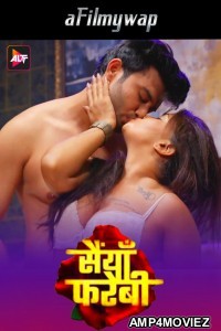 Saiyaan Farebi (2024) S01 Part 1 ALtt Hindi Hot Web Series