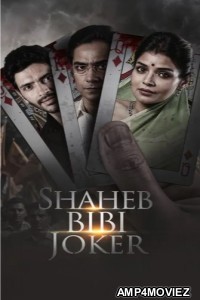 Shaheb Bibi Joker (2024) Season 1 Bengali Web Series