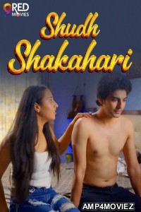 Shudh Shakahari (2025) S01 Part 1 9redmovies Hindi Hot Web Series