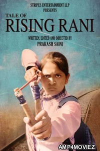 Tale of Rising Rani (2022) Hindi Full Movie