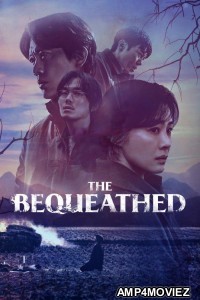 The Bequeathed (2024) Season 1 Hindi Dubbed Series