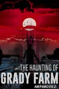 The Haunting of Grady Farm (2019) ORG Hindi Dubbed Movie