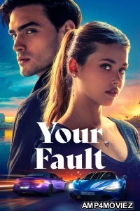 Your Fault (2024) ORG Hindi Dubbed Movie